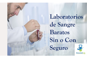 Laboratorios de Sangre Baratos Sin o Con Seguro