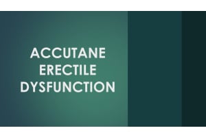 Accutane Erectile Dysfunction: Facts to Know