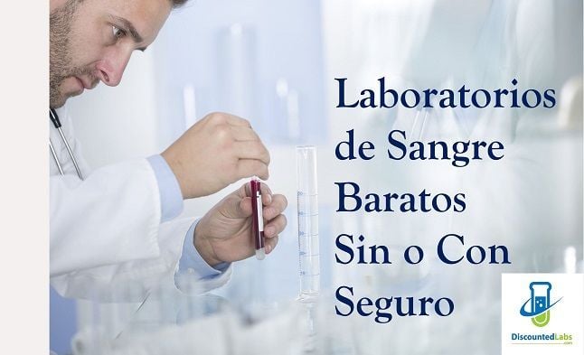 Laboratorios de Sangre Baratos Sin o Con Seguro